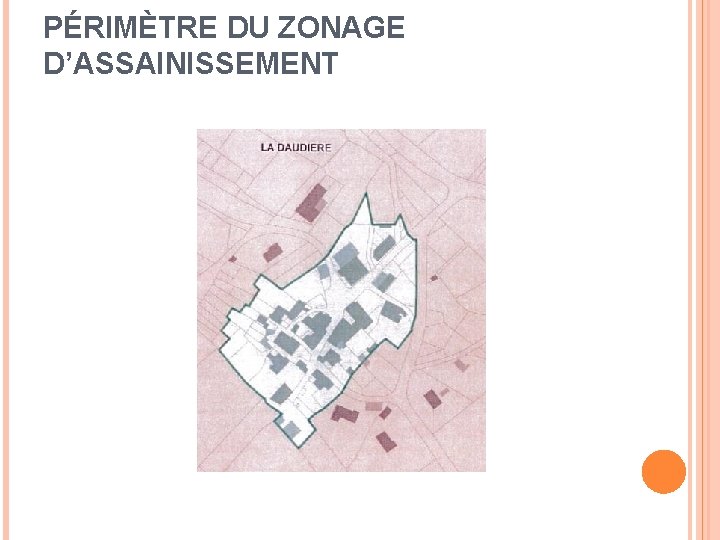 PÉRIMÈTRE DU ZONAGE D’ASSAINISSEMENT 