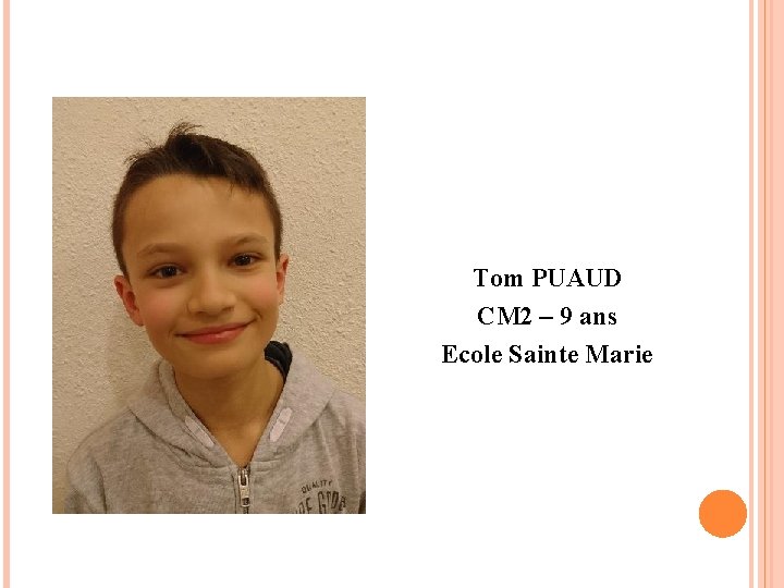 Tom PUAUD CM 2 – 9 ans Ecole Sainte Marie 