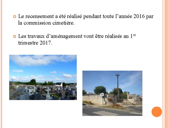  Le recensement a été réalisé pendant toute l’année 2016 par la commission cimetière.