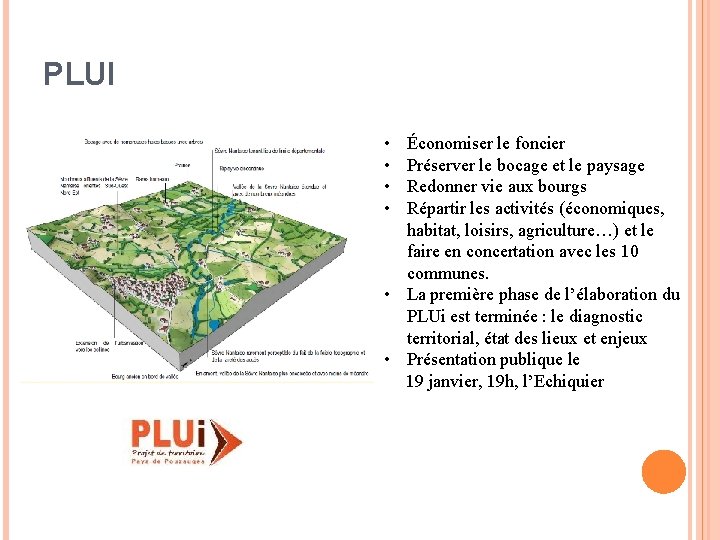 PLUI • • Économiser le foncier Préserver le bocage et le paysage Redonner vie