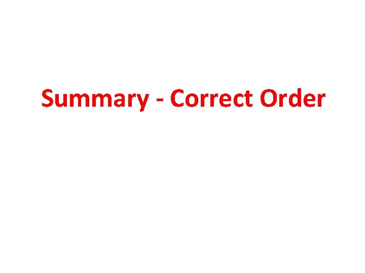 Summary - Correct Order 