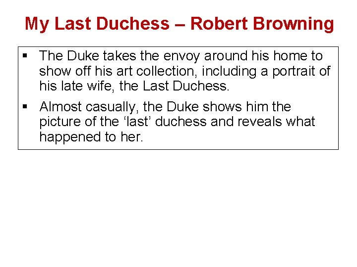 My Last Duchess – Robert Browning § The Duke takes the envoy around his