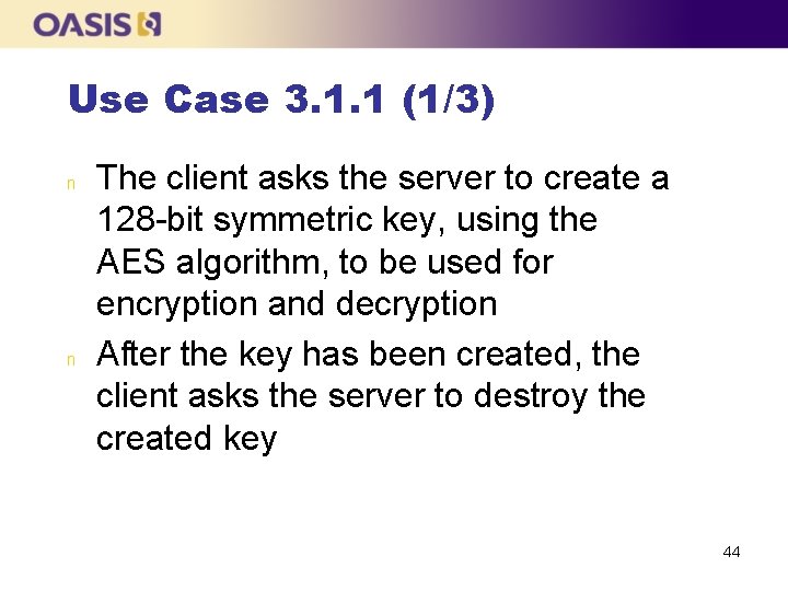 Use Case 3. 1. 1 (1/3) n n The client asks the server to
