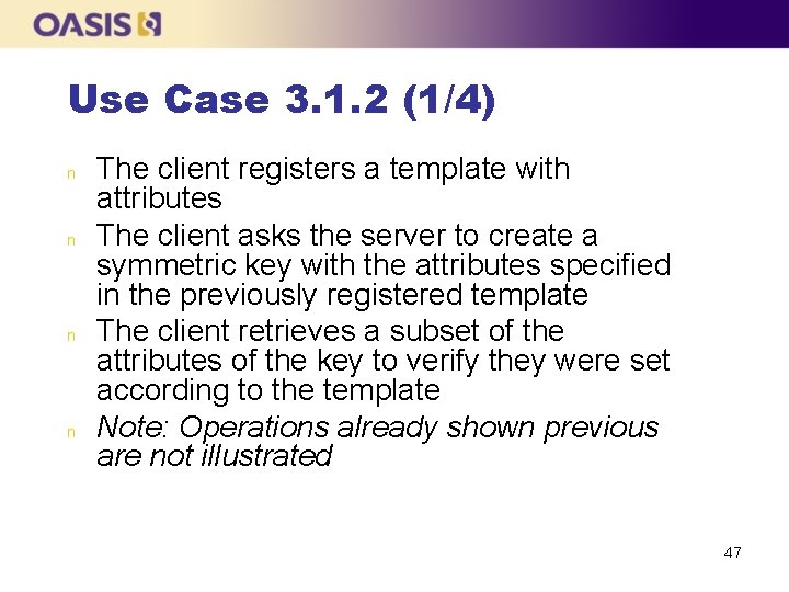 Use Case 3. 1. 2 (1/4) n n The client registers a template with