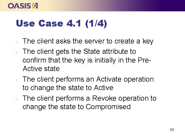 Use Case 4. 1 (1/4) n n The client asks the server to create