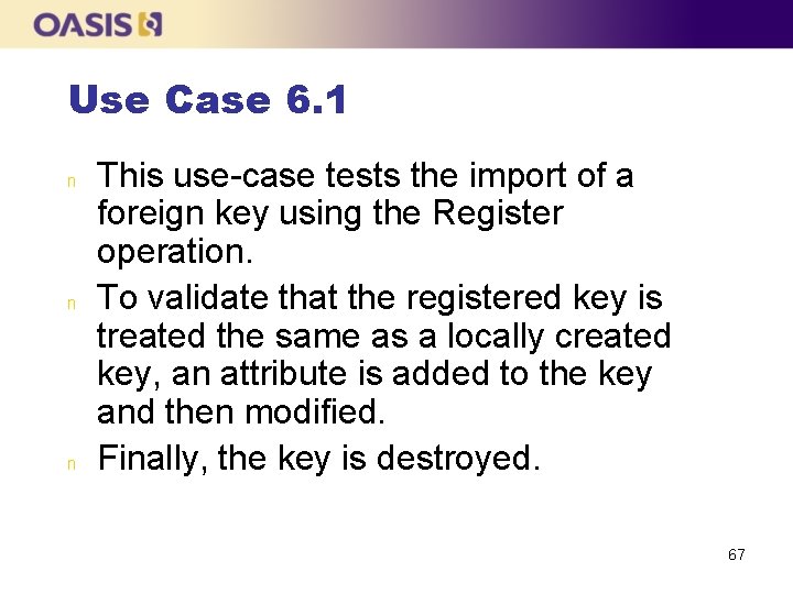 Use Case 6. 1 n n n This use-case tests the import of a