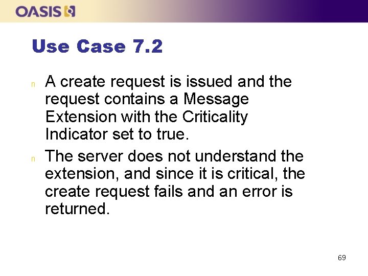 Use Case 7. 2 n n A create request is issued and the request