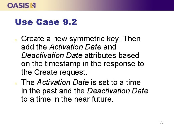 Use Case 9. 2 n n Create a new symmetric key. Then add the