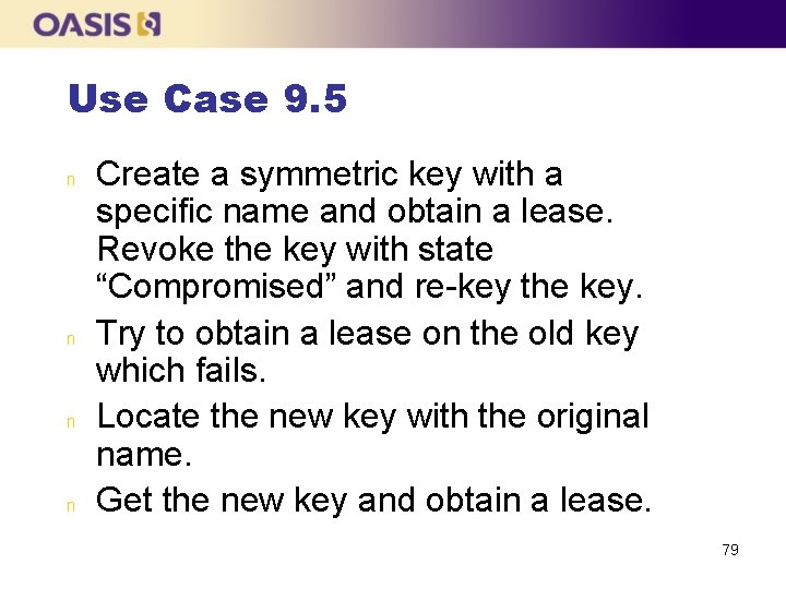Use Case 9. 5 n n Create a symmetric key with a specific name