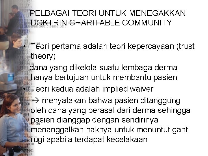  PELBAGAI TEORI UNTUK MENEGAKKAN DOKTRIN CHARITABLE COMMUNITY • Teori pertama adalah teori kepercayaan