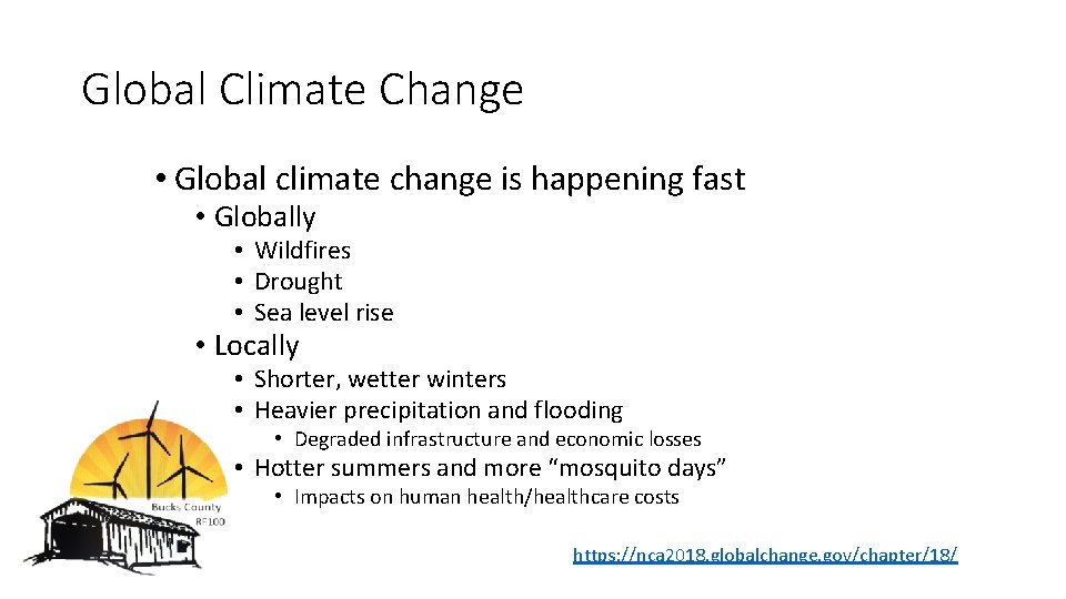 Global Climate Change • Global climate change is happening fast • Globally • Wildfires