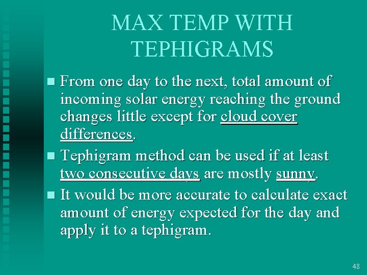 MAX TEMP WITH TEPHIGRAMS From one day to the next, total amount of incoming