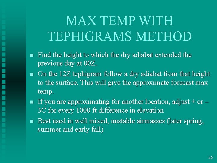 MAX TEMP WITH TEPHIGRAMS METHOD n n Find the height to which the dry