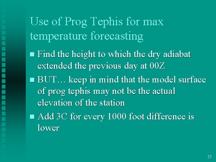 Use of Prog Tephis for max temperature forecasting Find the height to which the