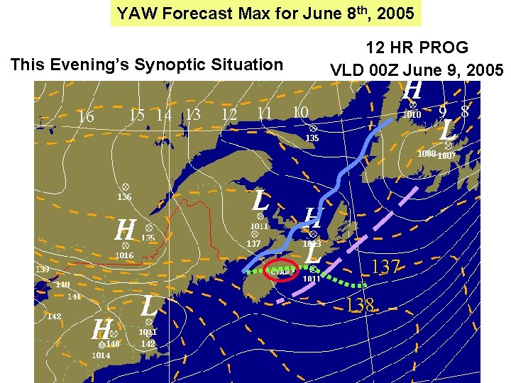 YAW Forecast Max for June 8 th, 2005 12 HR PROG VLD 00 Z