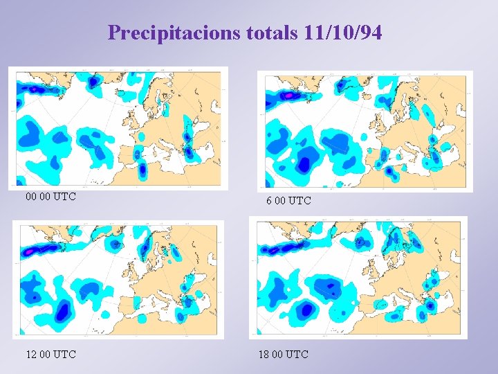 Precipitacions totals 11/10/94 00 00 UTC 6 00 UTC 12 00 UTC 18 00