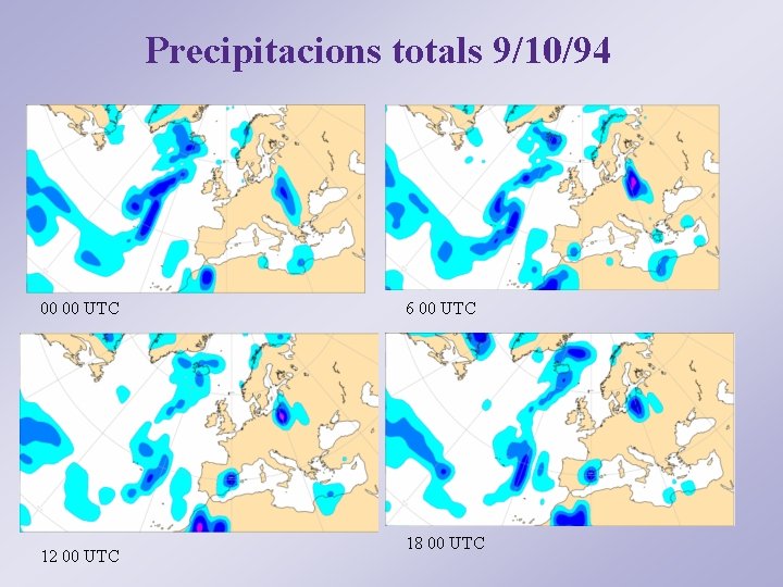 Precipitacions totals 9/10/94 00 00 UTC 12 00 UTC 6 00 UTC 18 00