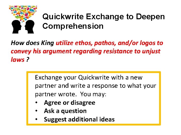 Quickwrite Exchange to Deepen Comprehension How does King utilize ethos, pathos, and/or logos to
