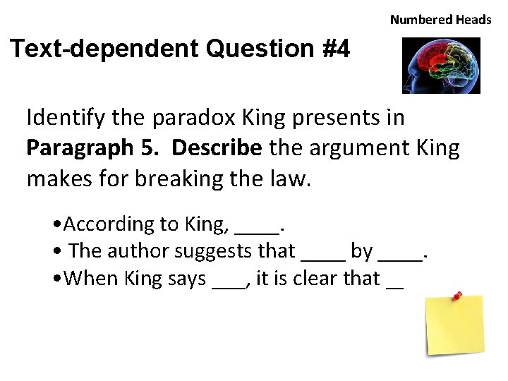 Numbered Heads Text-dependent Question #4 Identify the paradox King presents in Paragraph 5. Describe