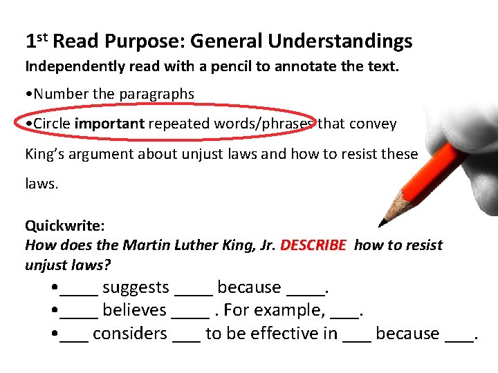 1 st Read Purpose: General Understandings Independently read with a pencil to annotate the