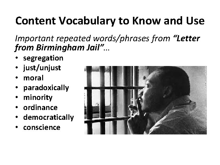 Content Vocabulary to Know and Use Important repeated words/phrases from “Letter from Birmingham Jail”…