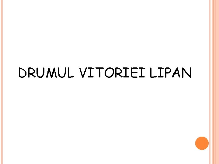 DRUMUL VITORIEI LIPAN 