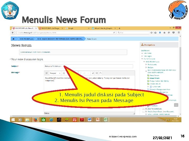 Menulis News Forum 1. Menulis judul diskusi pada Subject 2. Menulis Isi Pesan pada