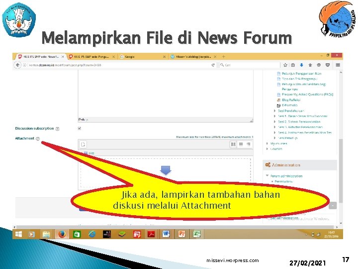 Melampirkan File di News Forum Jika ada, lampirkan tambahan diskusi melalui Attachment missevi. worpress.