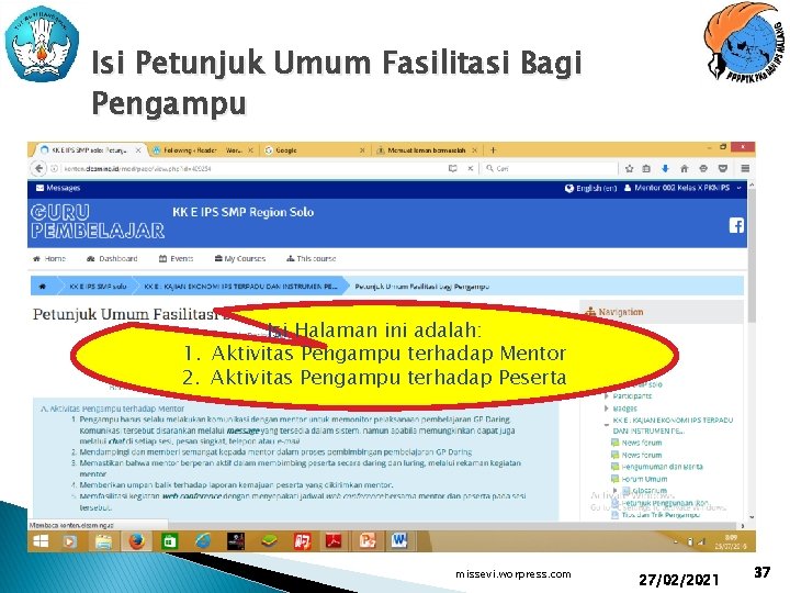 Isi Petunjuk Umum Fasilitasi Bagi Pengampu Isi Halaman ini adalah: 1. Aktivitas Pengampu terhadap