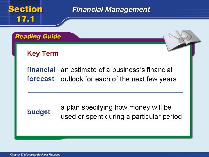 Key Term financial an estimate of a business’s financial forecast outlook for each of