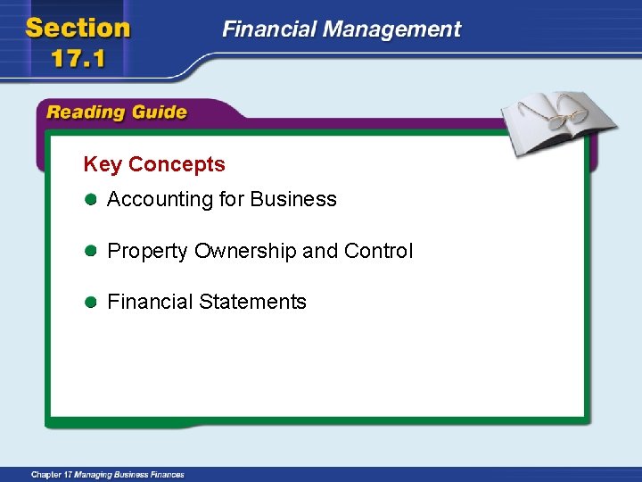 Key Concepts Accounting for Business Property Ownership and Control Financial Statements 