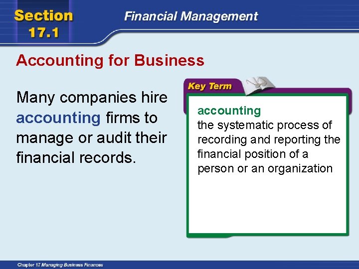 Accounting for Business Many companies hire accounting firms to manage or audit their financial