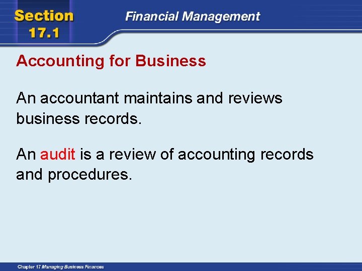 Accounting for Business An accountant maintains and reviews business records. An audit is a