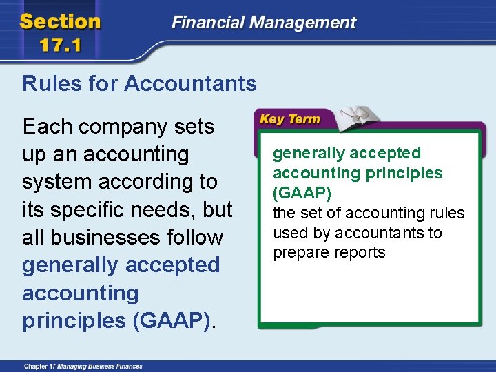 Rules for Accountants Each company sets up an accounting system according to its specific