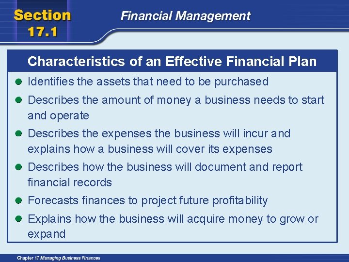 Characteristics of an Effective Financial Plan Identifies the assets that need to be purchased