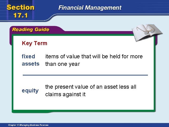 Key Term fixed assets items of value that will be held for more than
