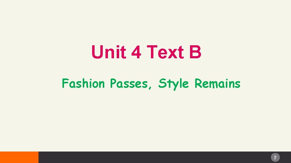 Unit 4 Text B Fashion Passes, Style Remains 2 