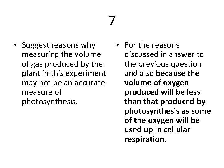 7 • Suggest reasons why • For the reasons measuring the volume discussed in
