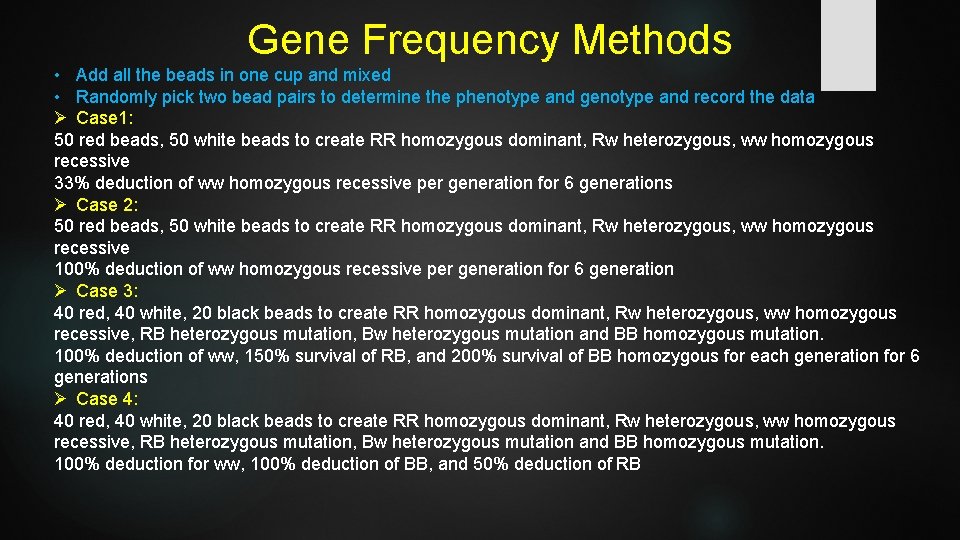 Gene Frequency Methods • Add all the beads in one cup and mixed •