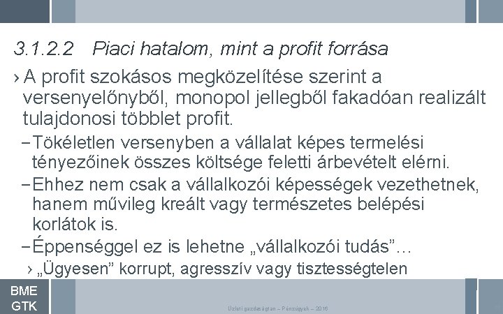 3. 1. 2. 2 Piaci hatalom, mint a profit forrása › A profit szokásos