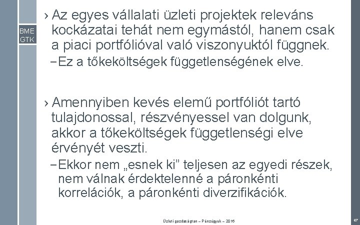 BME GTK › Az egyes vállalati üzleti projektek releváns kockázatai tehát nem egymástól, hanem