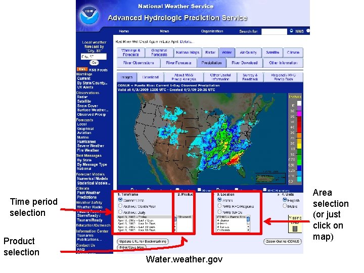 Area selection (or just click on map) Time period selection Product selection Water. weather.