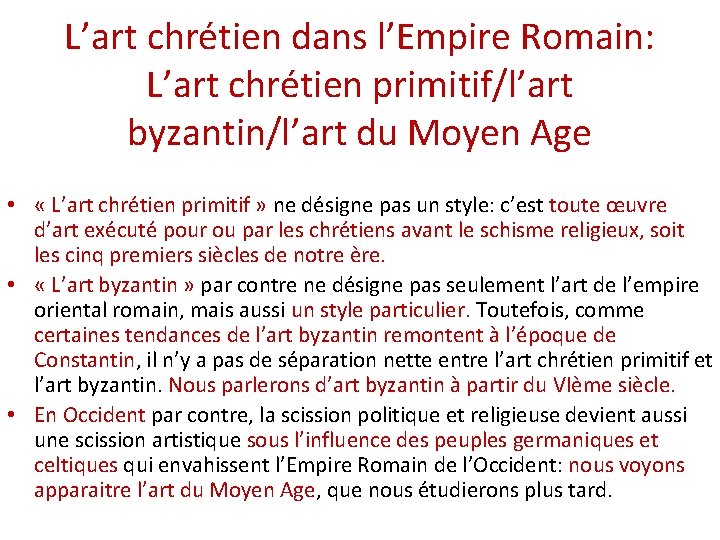 L’art chrétien dans l’Empire Romain: L’art chrétien primitif/l’art byzantin/l’art du Moyen Age • «