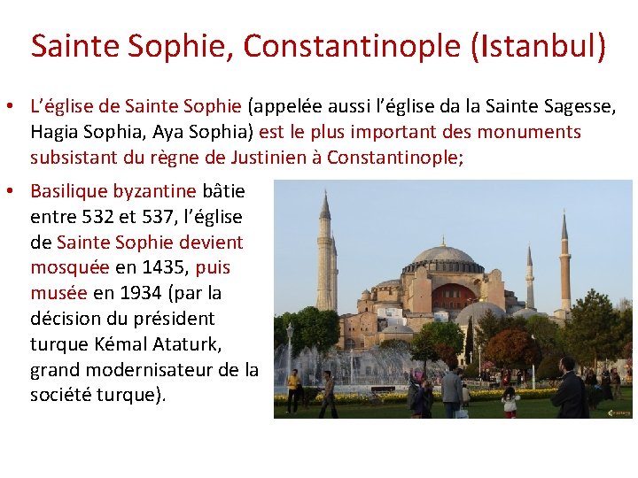 Sainte Sophie, Constantinople (Istanbul) • L’église de Sainte Sophie (appelée aussi l’église da la