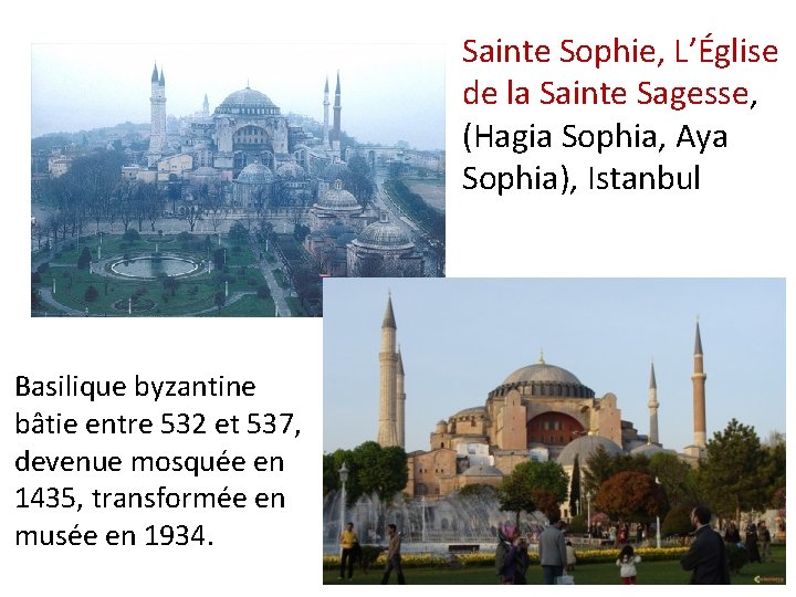 Sainte Sophie, L’Église de la Sainte Sagesse, (Hagia Sophia, Aya Sophia), Istanbul Basilique byzantine