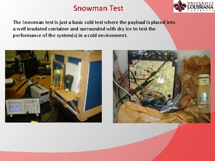 Snowman Test The Snowman test is just a basic cold test where the payload