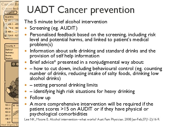 UADT Cancer prevention The 5 minute brief alcohol intervention Screening (eg. AUDIT) Personalised feedback
