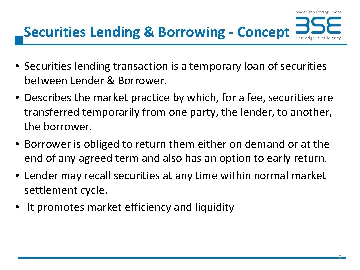  Securities Lending & Borrowing - Concept • Securities lending transaction is a temporary