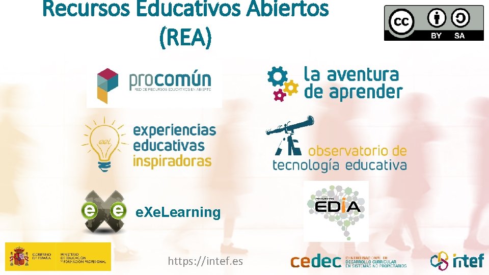 Recursos Educativos Abiertos (REA) e. Xe. Learning https: //intef. es 