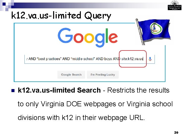 k 12. va. us-limited Query n k 12. va. us-limited Search - Restricts the